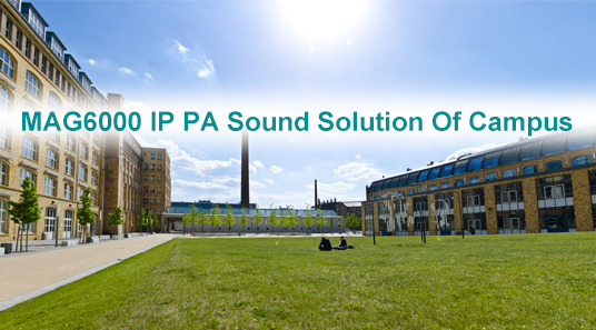 MAG6000 IP PA Solution sonore du campus