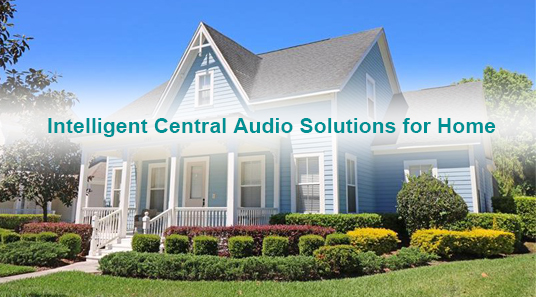 Solutions audio centrales intelligentes pour la maison