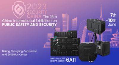DSPPA | Vous inviter à Booth 6A11 à 2023 Security China